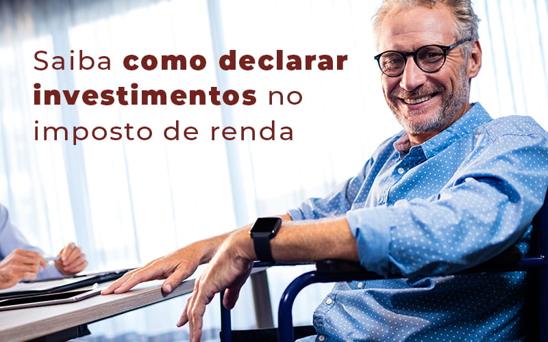 Saiba Como Declarar Investimentos No Imposto De Renda Blog Contabilidade Em Santos | - Real Araçatubense Contabilidade & Gestão Empresarial
