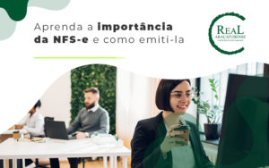Aprenda A Importancia Da Nfs E E Como Emiti La Blog - Real Araçatubense Contabilidade & Gestão Empresarial